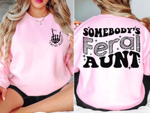 feral aunt sweatshirt funny aunt shirt unique gift for aunts birthday sister gifts cool aunt apparel 6qr5q