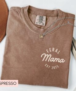 feral mama shirt funny mom life t shirt for new moms unique mothers day gift cute mom tee for baby shower 40bro