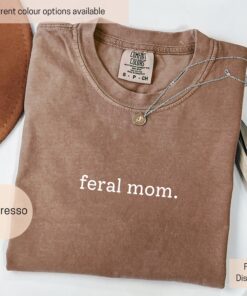 feral mom shirt cute mom t shirt bad ass mom gift trendy mama shirt for mothers day mom appreciation gifts 5izbe