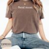 feral mom shirt cute mom t shirt bad ass mom gift trendy mama shirt for mothers day mom appreciation gifts v6jyz scaled