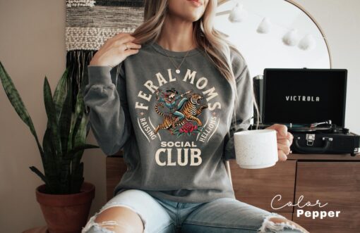 feral moms social club sweatshirt vintage graphic trendy mom life apparel best mom ever shirt for feral wives 2dytv scaled