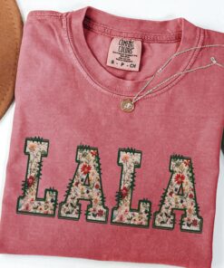 floral lala shirt for moms and grandmas cute t shirt for mothers day gifts aunt lala tee comfort colors design upunf