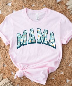 floral mama shirt mom life tee mothers day shirt cute girl boy mama t shirt unique gifts for moms utl14