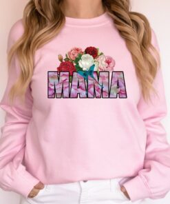 floral mama sweatshirt for moms cute floral shirt mothers day gift valentines day gift mom life apparel 3plwc