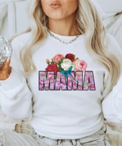 floral mama sweatshirt for moms cute floral shirt mothers day gift valentines day gift mom life apparel 9s2hz