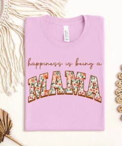 floral mom shirt happiness is being a mama t shirt for mothers day birthday gift for grandma and nana dvm0h