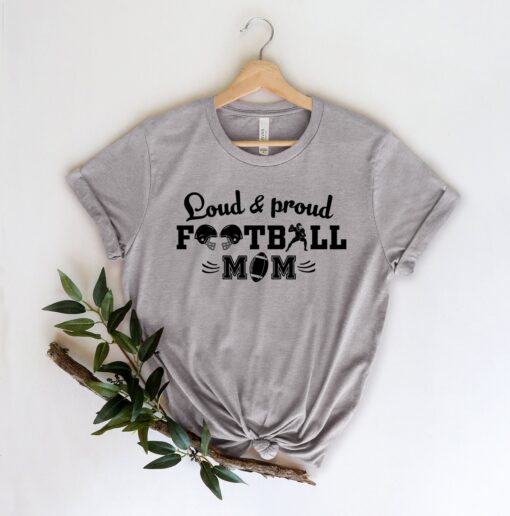 football mom shirt for sports lovers funny mom shirt loud and proud best mom ever gift for football fans enoig scaled