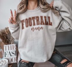 football nana sweatshirt for game day crewneck tee unique gift for nana football fans best nana ever shirt luu6o scaled