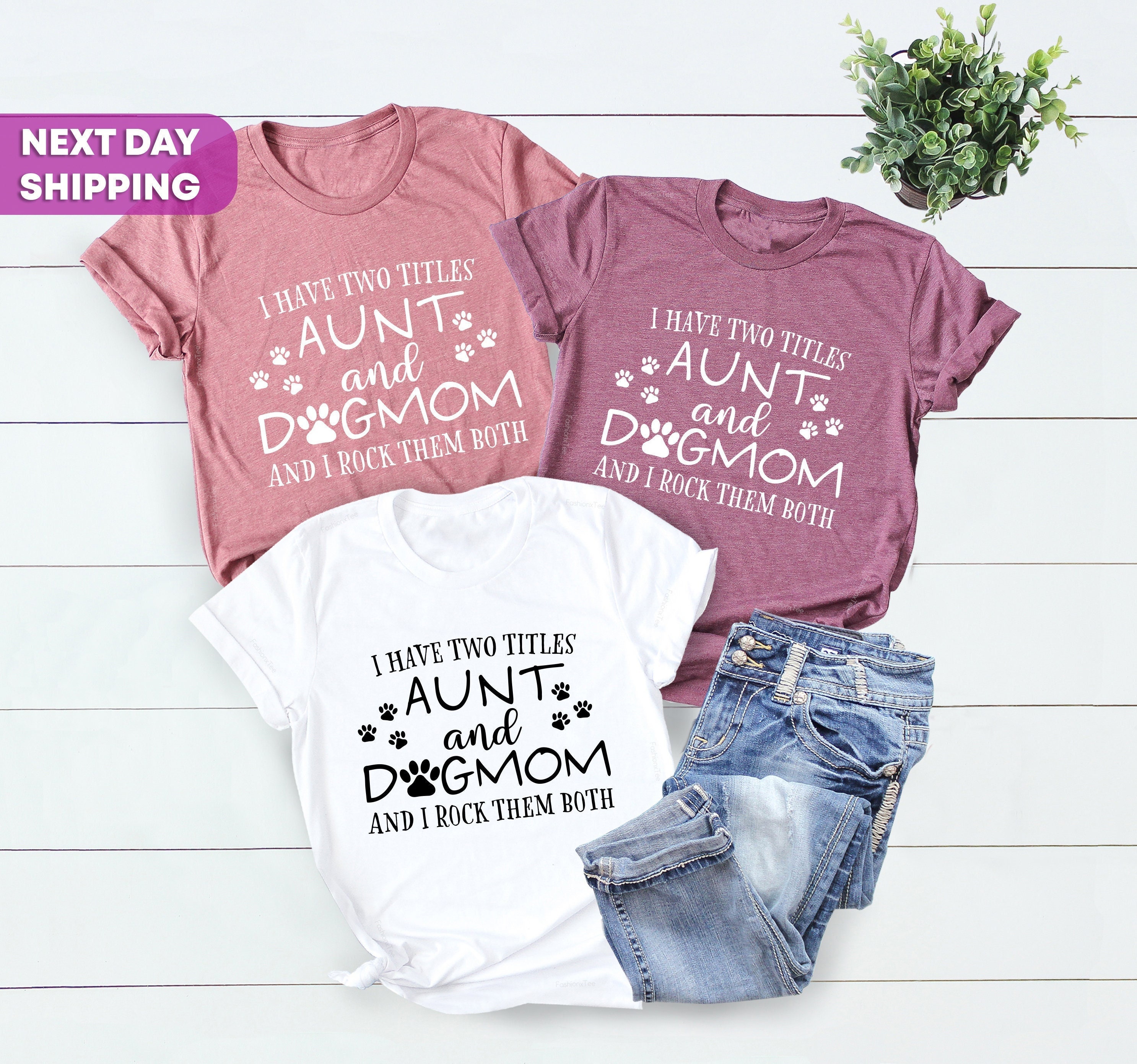 funny aunt shirt for dog lovers new aunt gift dog mom and auntie tee unique birthday gift for aunts and dog moms 9hslx scaled