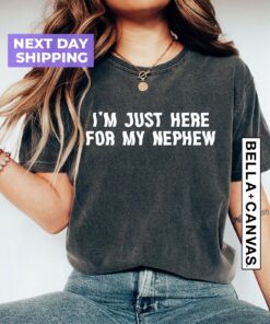 funny aunt shirt im just here for my nephew cute t shirt gift for aunts birthday christmas mothers day ptuzv