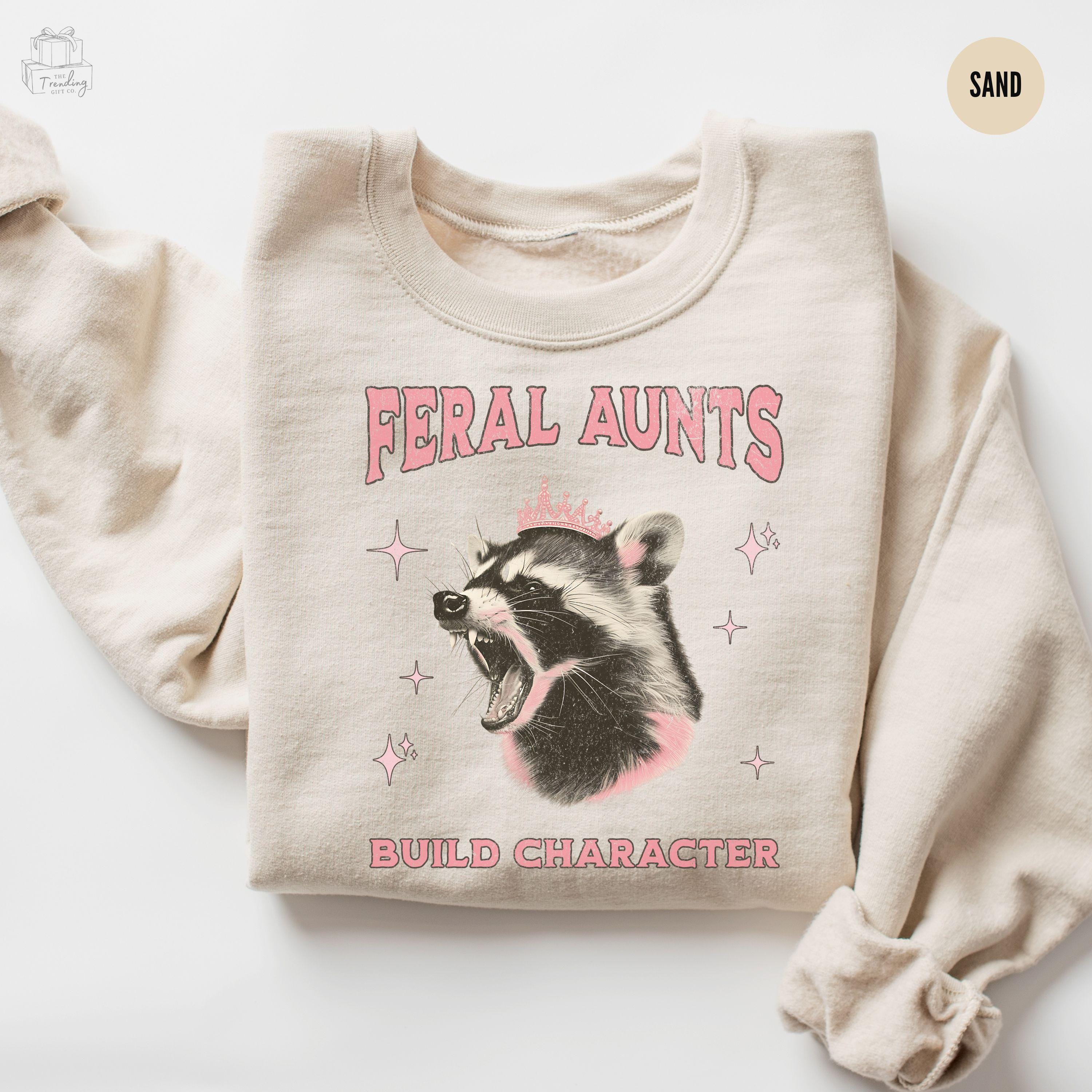 funny aunt sweatshirt feral aunts build character opposum lover gift for new aunt pregnancy announcement 0auwe scaled