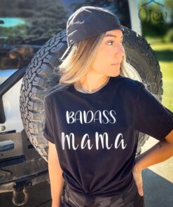 funny badass mama shirt best mom ever tee mothers day shirt cute mom life t shirt unique gift for moms pdwam