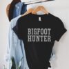 funny bigfoot hunter shirt unisex sasquatch tee hiker clothing perfect for fathers day 2023 gifts tlzuw