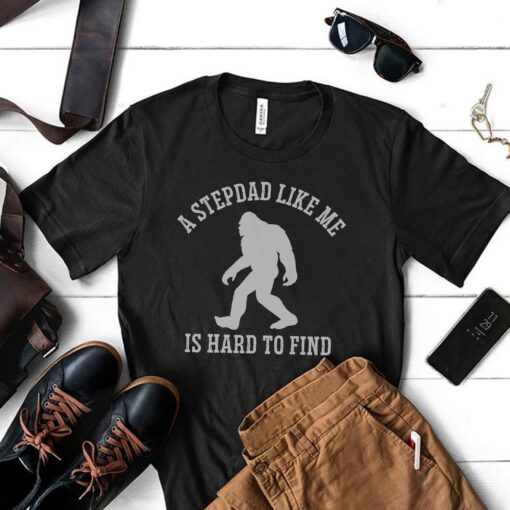 funny bigfoot stepdad shirt hard to find sasquatch tee for fathers day 2023 unique stepfather gift idea nnael