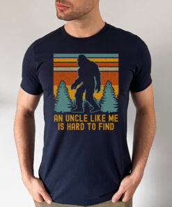 funny bigfoot uncle shirt an uncle like me is hard to find sasquatch gifts for uncles unique bigfoot t shirt adqzd