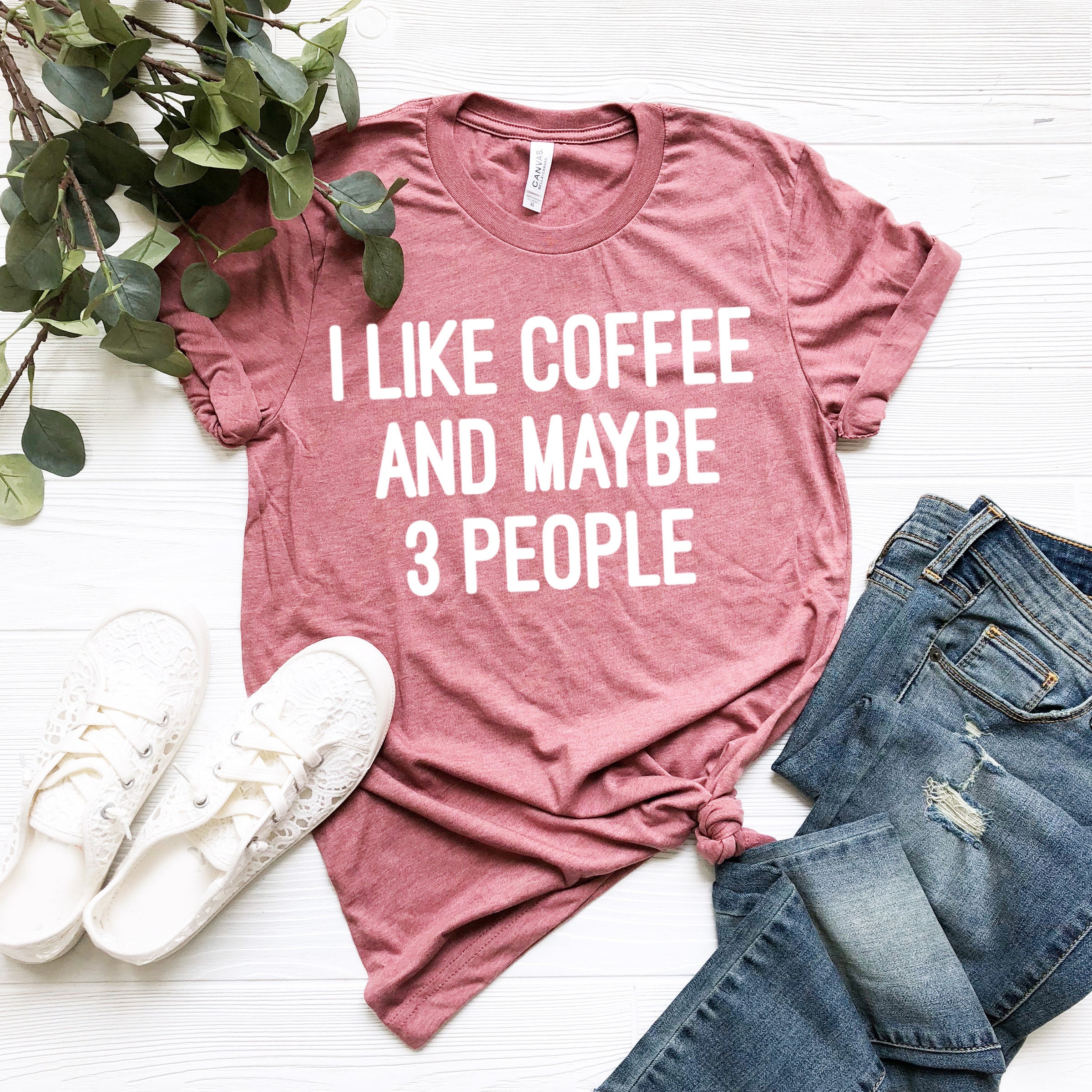 funny coffee lover shirt for moms i like coffee and maybe 3 people cute mom life tee unisex motherhood t shirt ivv3l