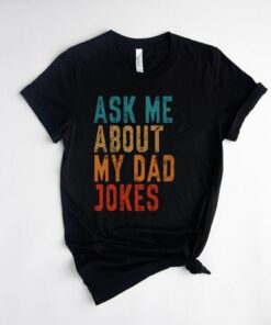 funny dad jokes shirt for fathers day 2023 best dad humor tee gift for expecting dads and husbands o6pqc