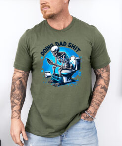 funny dad life shirt doing dad shit t shirt for fathers day with skeleton design perfect for dad humor gifts e7jcg