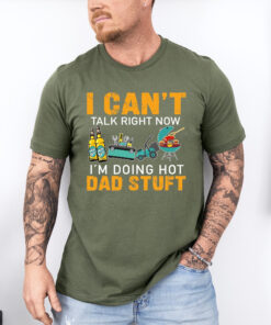 funny dad shirt cant talk right now doing hot dad stuff bbq t shirt summer bbq sweatshirt fathers day gift xmaqa