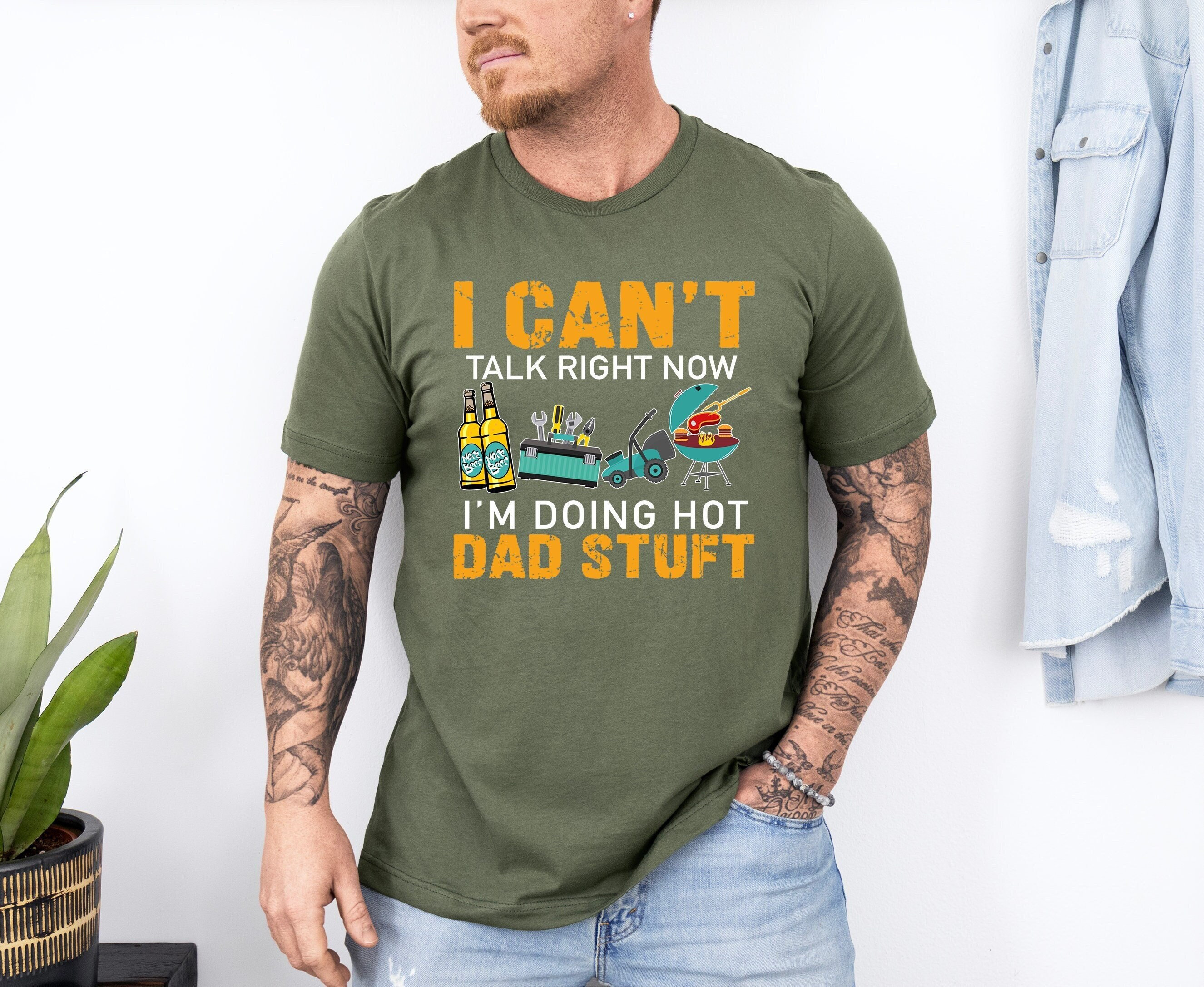 funny dad shirt cant talk right now doing hot dad stuff bbq t shirt summer bbq sweatshirt fathers day gift xmaqa scaled