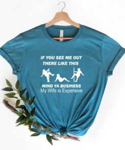 funny dad shirt if you see me mind your business my wife is expensive fathers day gift for husband laqen