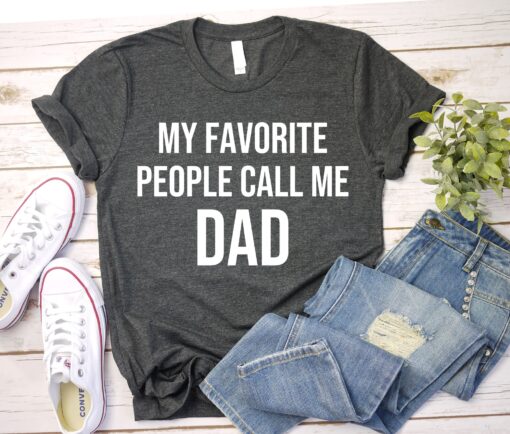 funny dad shirt my favorite people call me dad best fathers day gift for men unique dad t shirt u1lum