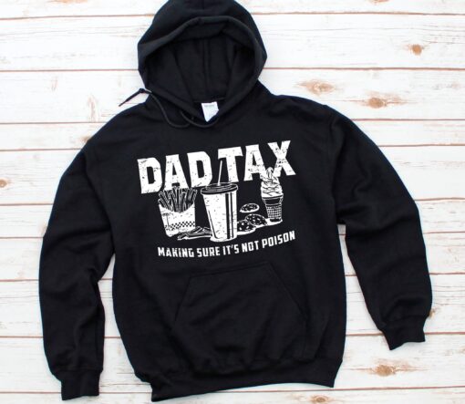 funny dad tax hoodie for fathers day humorous gift unique definition shirt for dads and grandpas lyf5m