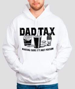 funny dad tax hoodie for fathers day humorous gift unique definition shirt for dads and grandpas ogon8