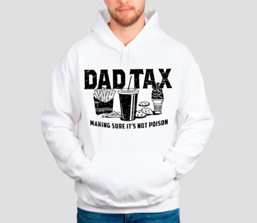 funny dad tax hoodie for fathers day humorous gift unique definition shirt for dads and grandpas ogon8