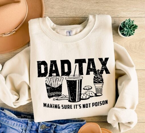 funny dad tax sweatshirt for fathers day unique gift for dad humorous definition shirt grandpa papa tax apparel adrr0