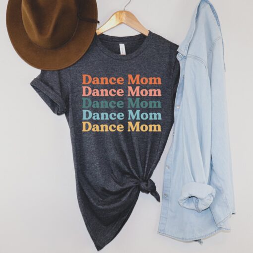 funny dance mom shirt for ballet moms best gifts for dance moms mom life t shirt for dance enthusiasts