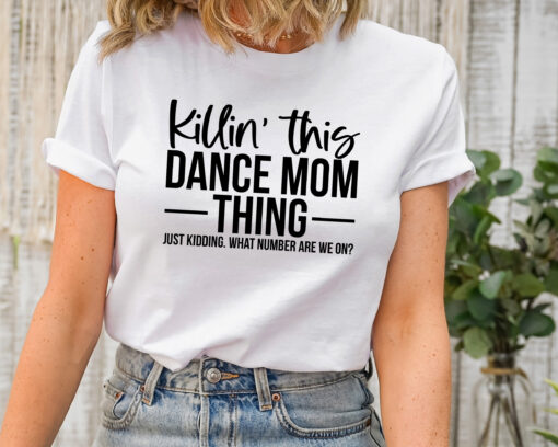 funny dance mom shirt for hip hop festivals best mom life t shirt unique gifts for dancing moms ihcc5