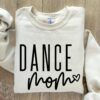 funny dance mom sweatshirt for dance teacher gifts and dance competition apparel ideal for mothers day shywj