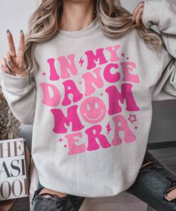 funny dance mom sweatshirt for mama birthday gift unique dance teacher gifts cute mom life apparel 82sdk