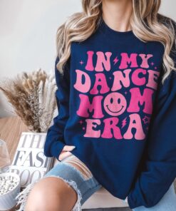 funny dance mom sweatshirt for mama birthday gift unique dance teacher gifts cute mom life apparel md3ry