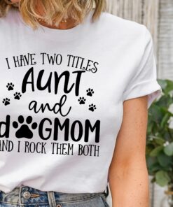 funny dog lover aunt shirt for new aunts birthday gift cute aunt and dog mom t shirt unique auntie apparel sflhk