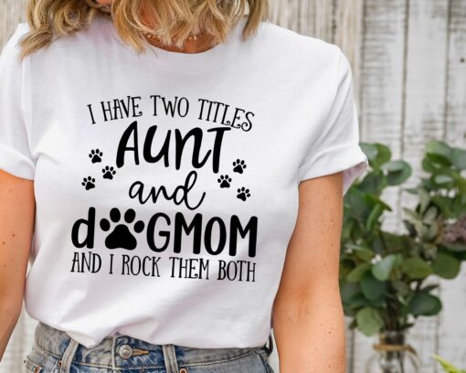 funny dog lover aunt shirt for new aunts birthday gift cute aunt and dog mom t shirt unique auntie apparel sflhk