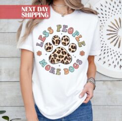 funny dog mom shirt for dog lovers less people more dogs t shirt unique gift for dog owners and fur mamas drhaz