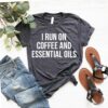 funny essential oils shirt for oily mama i run on coffee and essential oils cute mom life t shirt gift 1nrev