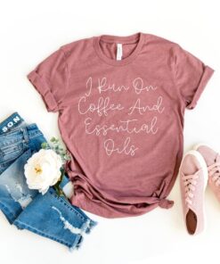 funny essential oils shirt for oily mama i run on coffee and essential oils cute mom life t shirt gift tw6yk