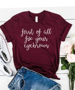 funny eyebrow fix t shirt for moms and sisters cute makeup saying shirt unique gift idea for her j18c3