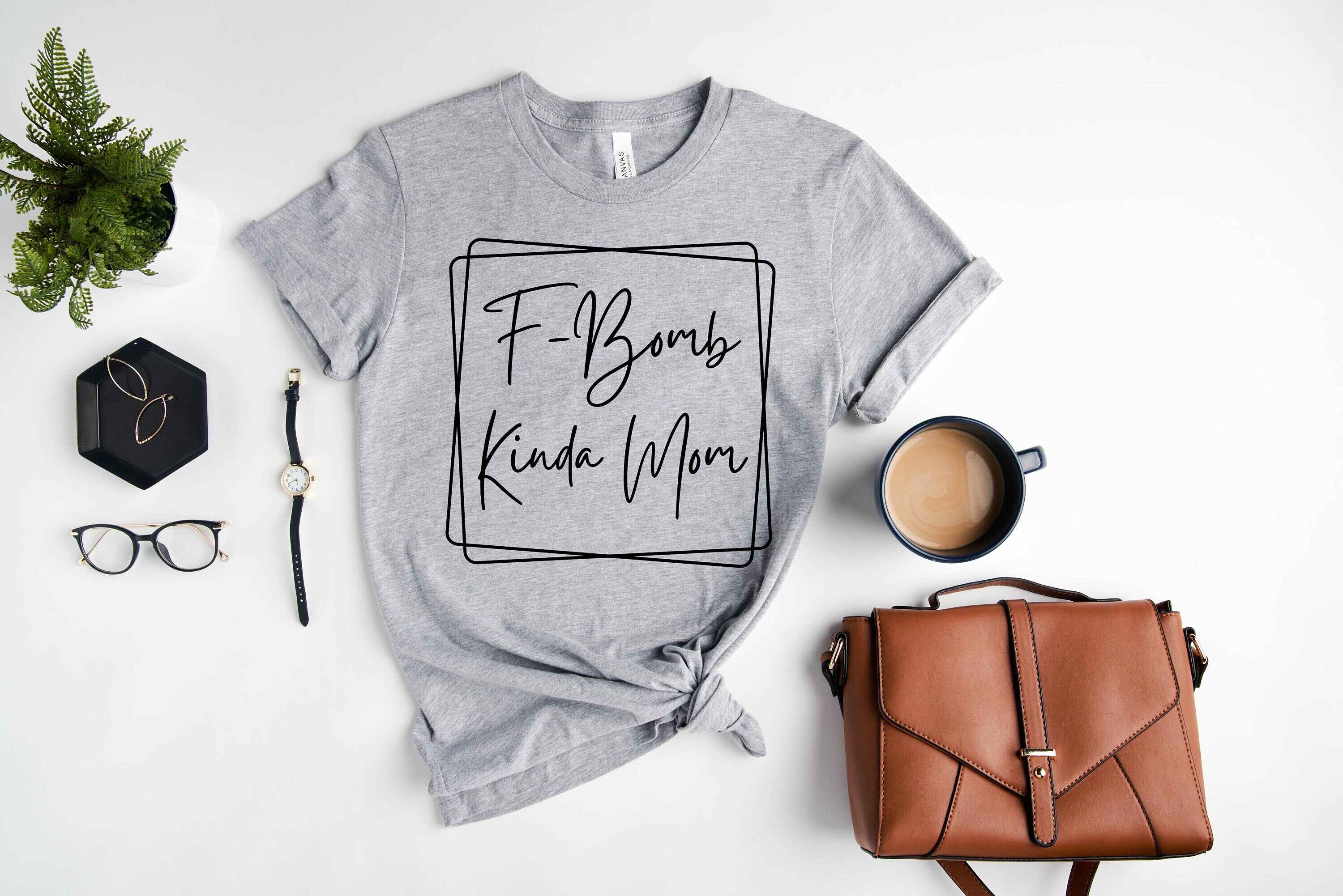 funny f bomb mom shirt for mothers day cute t shirt for mom birthday gift sarcastic tee for women 3n5fb scaled