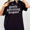 funny gentle parenting dropout graphic tee for moms vintage retro t shirt trendy humor gift for mothers day dlq2s scaled