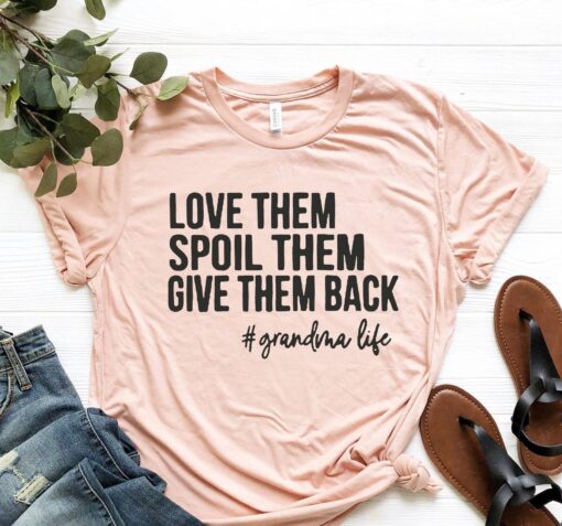 funny grandma shirt love them spoil them give them back grandmother life t shirt gifts for grandma unique design 2tykr
