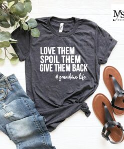 funny grandma shirt love them spoil them give them back grandmother life t shirt gifts for grandma unique design lhzbn