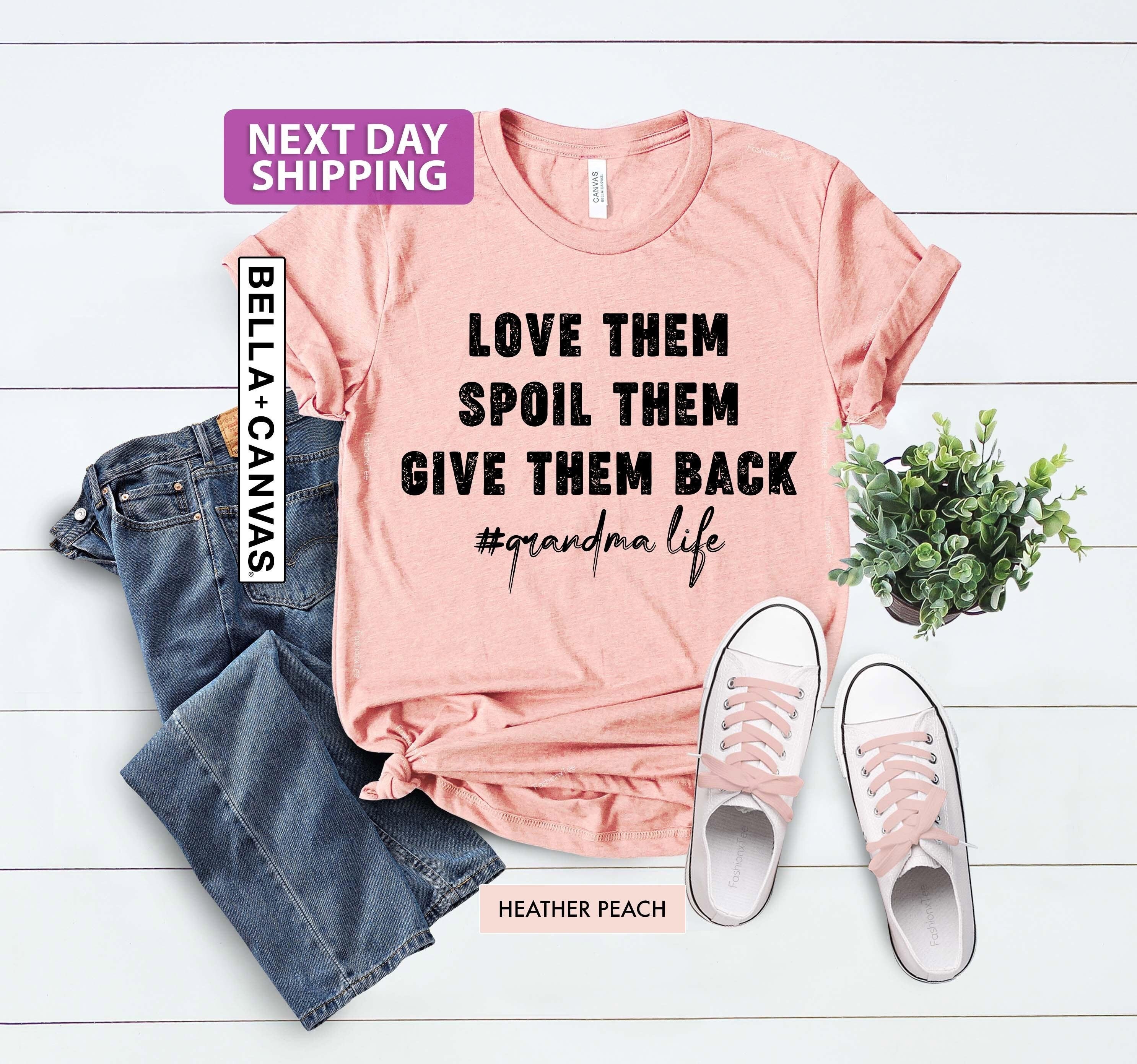 funny grandma shirt love them spoil them give them back grandmother t shirt gifts for grandma and grandma life uzthc scaled