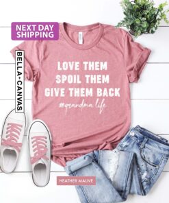 funny grandma shirt love them spoil them give them back grandmother t shirt gifts for grandma and grandma life zoutm