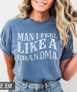 funny grandma shirt man i feel like a grandma birthday gift for nana mimi granny mothers day gifts for grandmothers 9n3wi