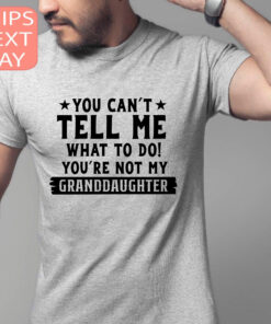 funny grandpa sweatshirt youre not my granddaughter shirt unique gifts for grandpa from granddaughter perfect for family events gsqm5