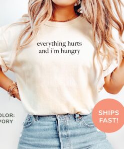 funny gym shirt everything hurts and im hungry workout tee for fitness weightlifting and bodybuilding enthusiasts 8mtca